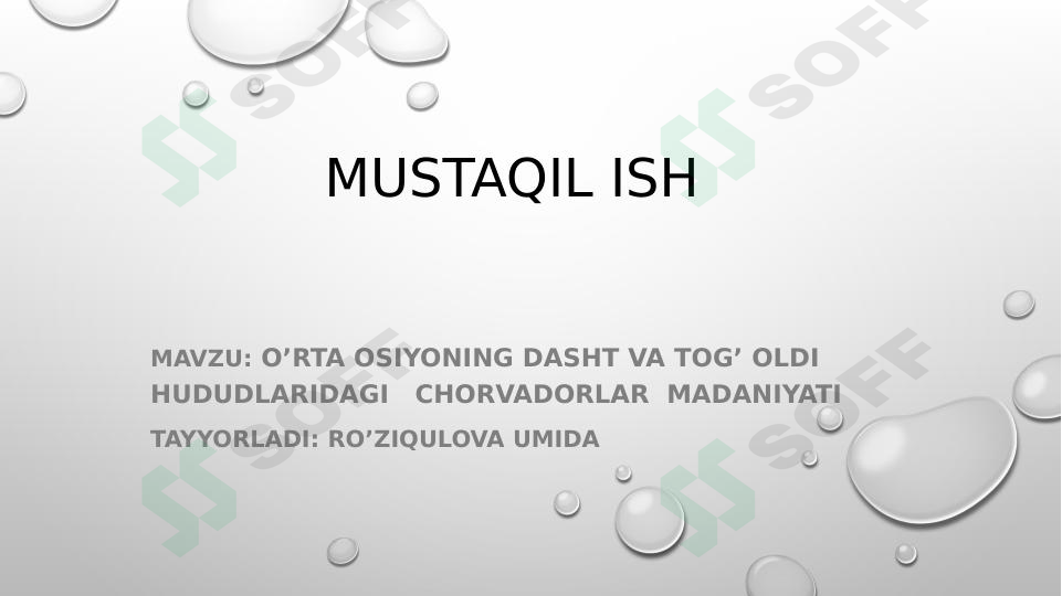 O’RTA OSIYONING DASHT VA TOG’OLDI HUDUDLARIDAGI CHORVADORLAR MADANIYATI