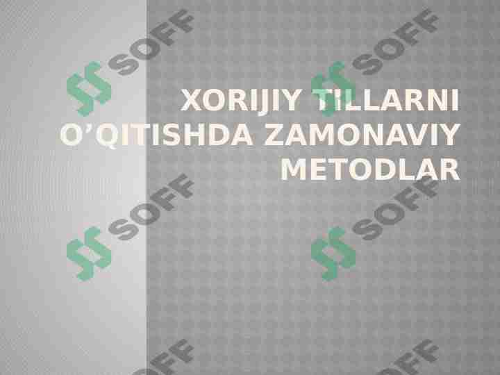 Xorijiy tillarni o'qitishda zamonaviy metodlar