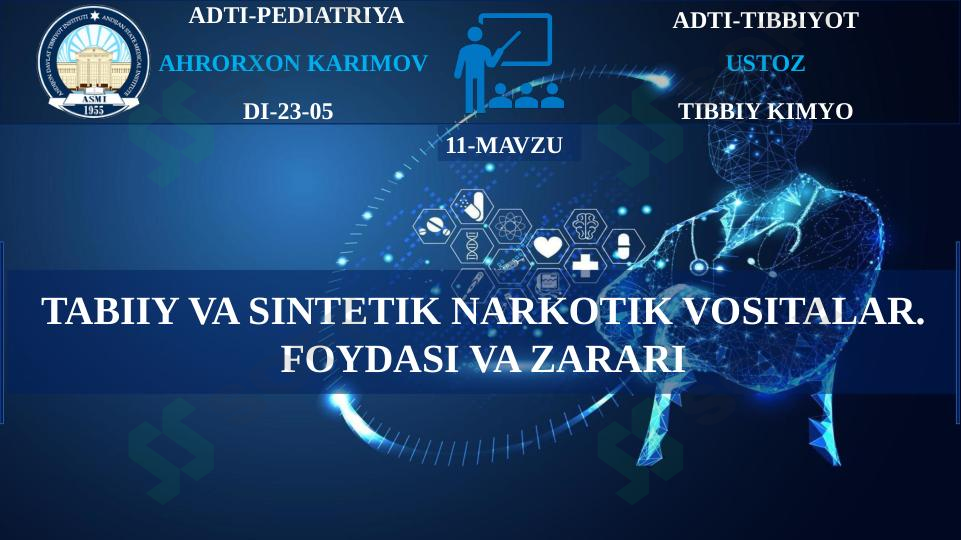 Tabiiy va sintetik narkotik vositalar.Foydasi va zarari