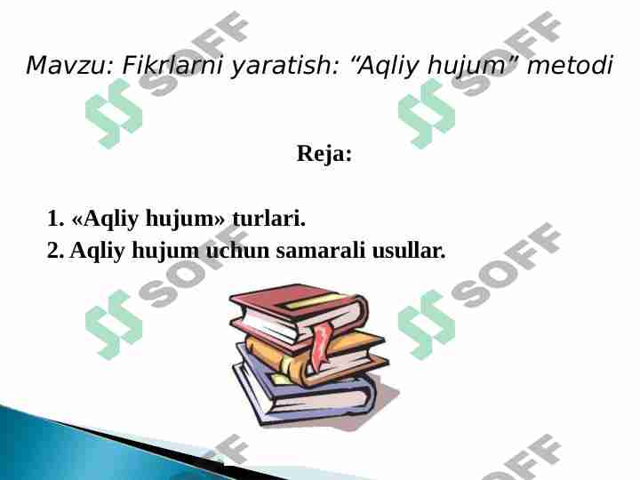 Fikrlarni yaratish “Aqliy hujum” metodi