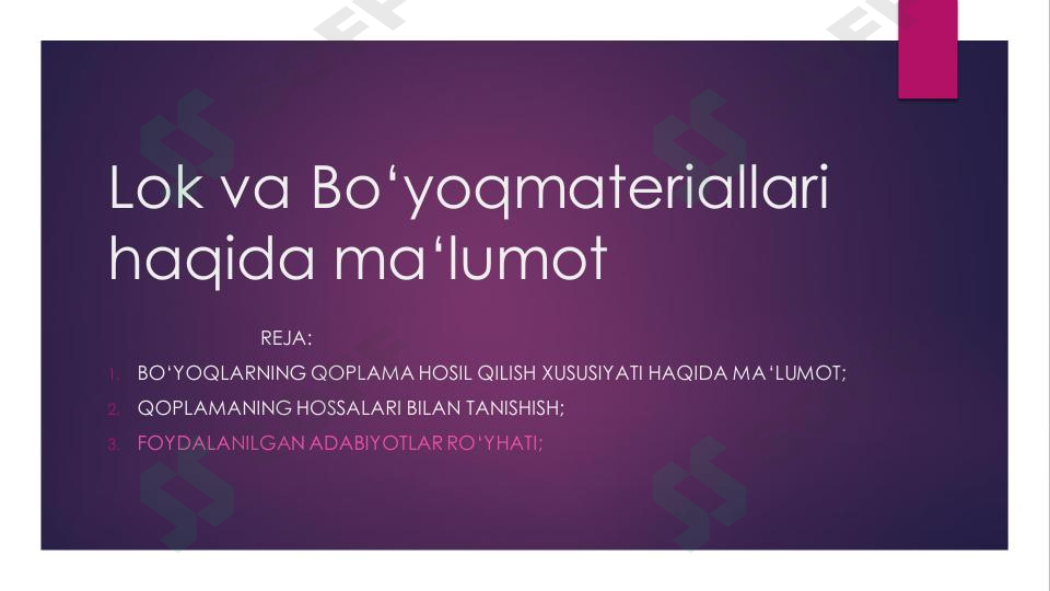 Lok bo‘yoq materiallari haqida ma‘lumotlar