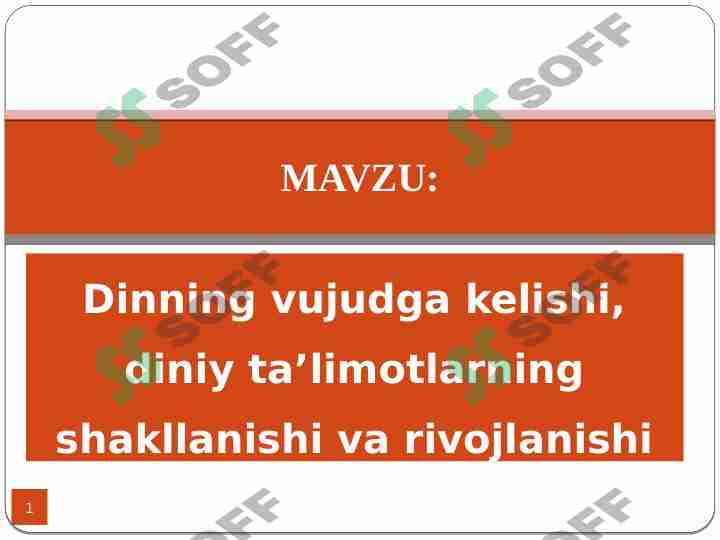 Dinning vujudga kelishi, diniy ta’limotlarning shakllanishi va rivojlanishi
