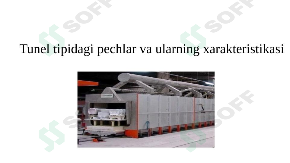 Tunel tipidagi pechlar va ularning xarakteristikasi