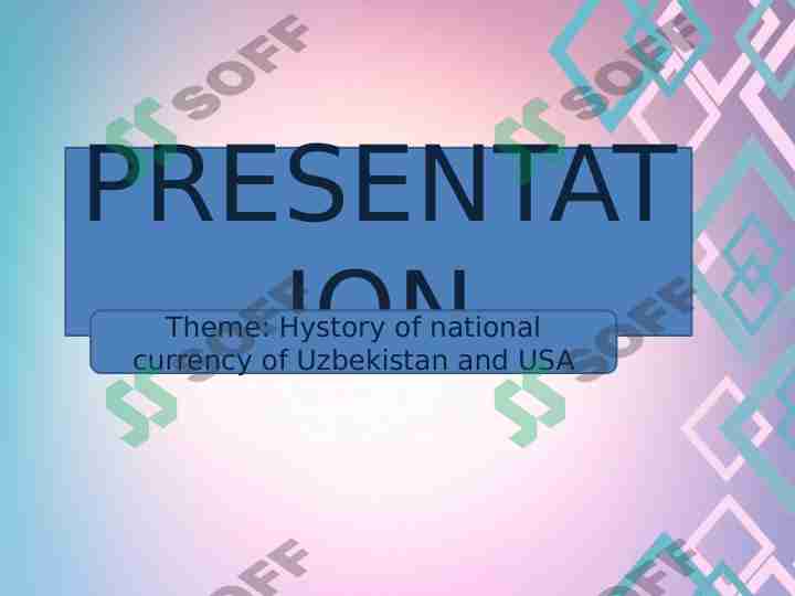 Hystory of national currency of Uzbekistan and USA