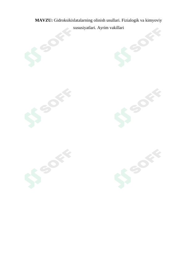 Gidroksikislatalarning olinish usullari. Fizialogik va kimyoviy xususiyatlari. Ayrim vakillari
