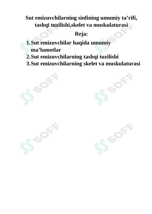 Sut emizuvchilarning sinfining umumiy ta’rifi, tashqi tuzilishi,skelet va muskulaturasi