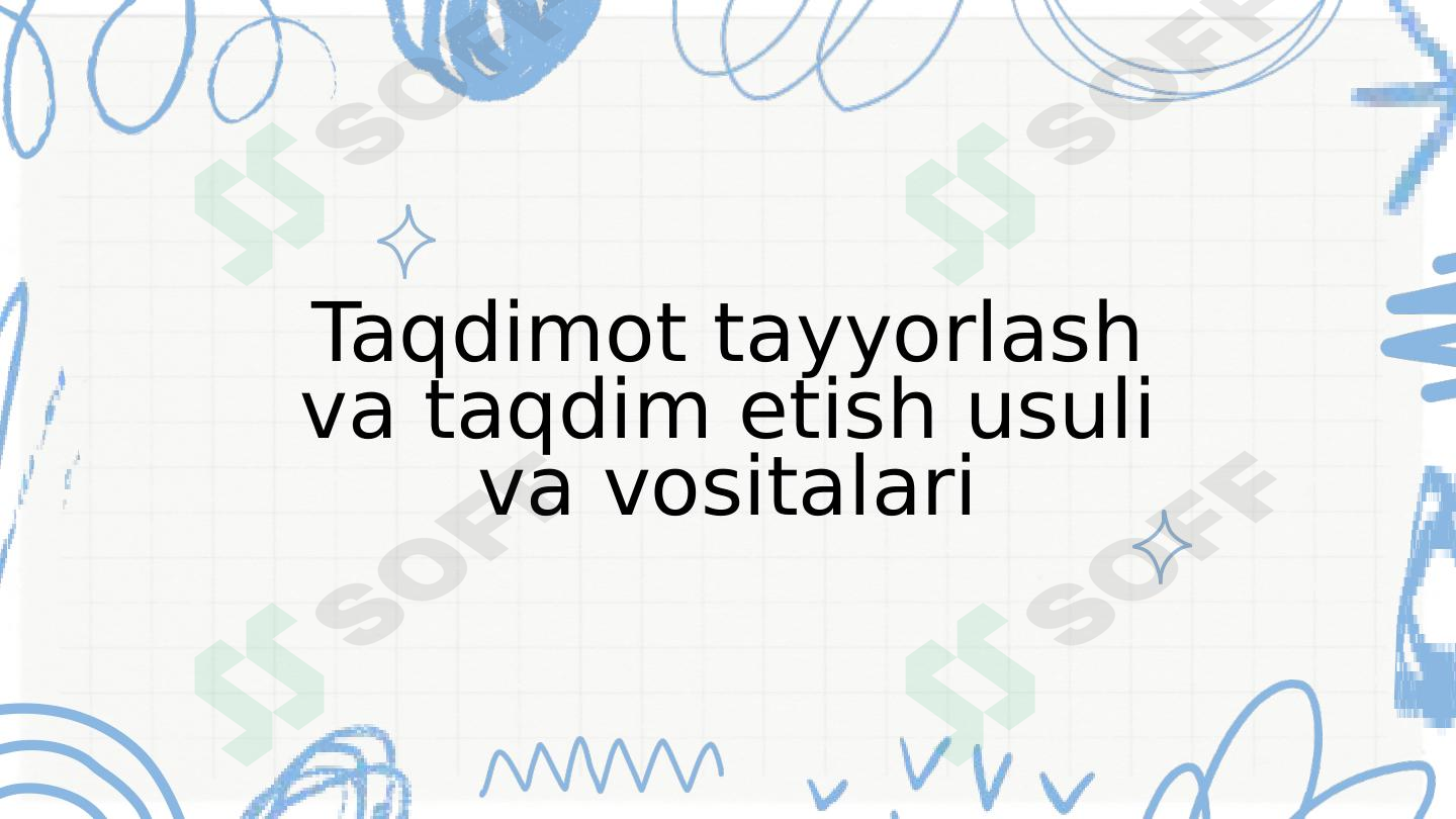 Taqdimot tayyorlash va taqdim etish usuli va vositalari