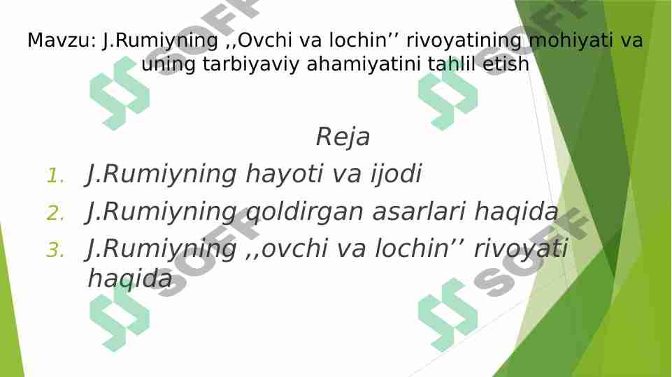 J.Rumiyning ,,Ovchi va lochinʼʼ rivoyatining mohiyati va uning tarbiyaviy ahamiyatini tahlil etish