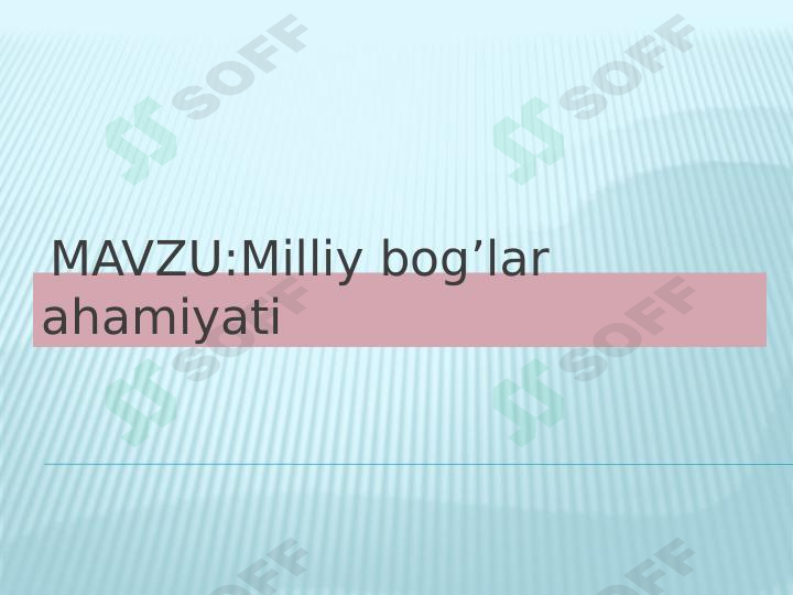 Milliy bogʻlar ahamiyati