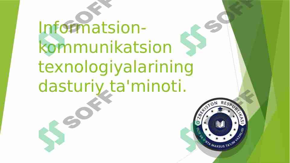Informatsion-kommunikatsion texnologiyalarining dasturiy ta'minoti.