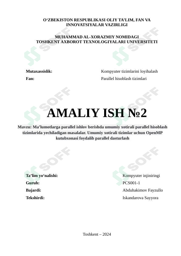Ma’lumotlarga parallel ishlov berishda umumiy xotirali parallel hisoblash tizimlarida yechiladigan masalalar. Umumiy xotirali tizimlar uchun OpenMP kutubxonasi foydalib parallel dasturlash