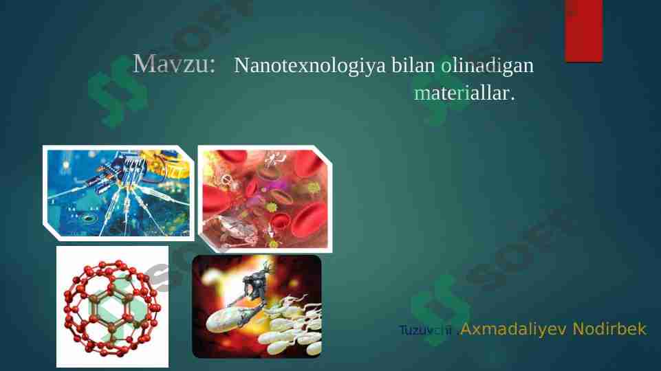 Nanotexnologiya bilan olinadigan materiallar.