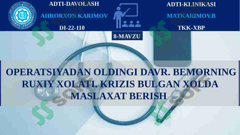 OPERATSIYADAN OLDINGI DAVR. BEMORNING RUXIY XOLATI. KRIZIS BULGAN XOLDA MASLAXAT BERISH