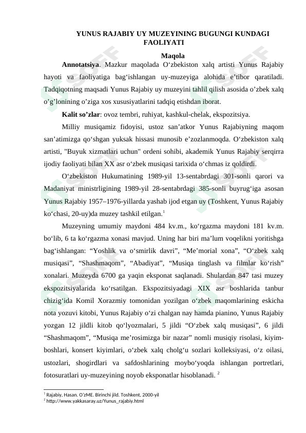 YUNUS RAJABIY UY MUZEYINING BUGUNGI KUNDAGI FAOLIYATI