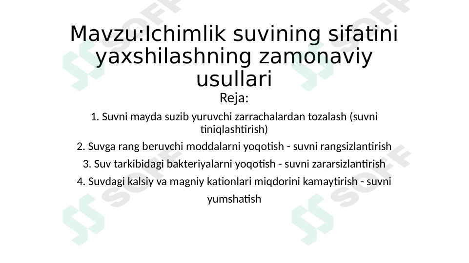 Ichimlik suvining sifatini yaxshilashning zamonaviy usullari