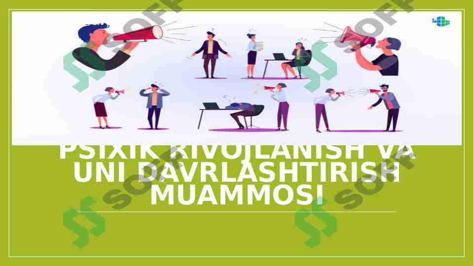 PSIXIK RIVOJLANISH VA UNI DAVRLASHTIRISH MUAMMOSI