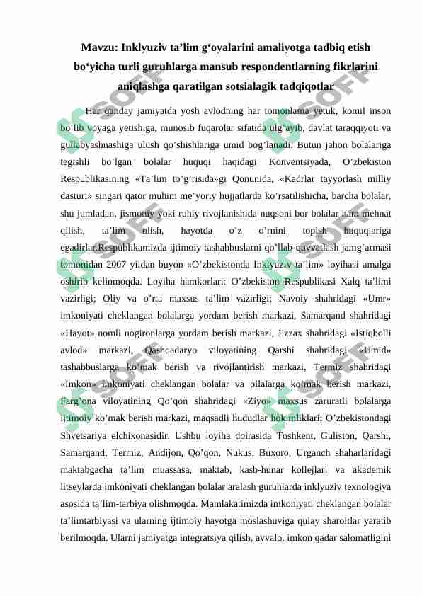 Inklyuziv ta’lim g‘oyalarini amaliyotga tadbiq etish bo‘yicha turli guruhlarga mansub respondentlarning fikrlarini aniqlashga qaratilgan sotsialagik tadqiqotlar