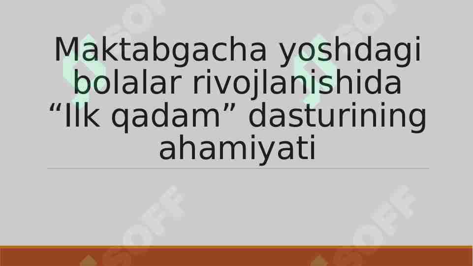 Maktabgacha yoshdagi bolalar rivojlanishida “Ilk qadam” dasturining ahamiyati