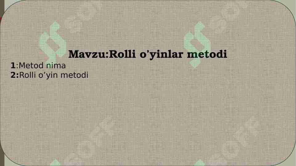 Rolli o’yinlar metodi