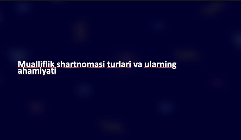 Mualliflik shartnomasi turlari va ularning ahamiyati