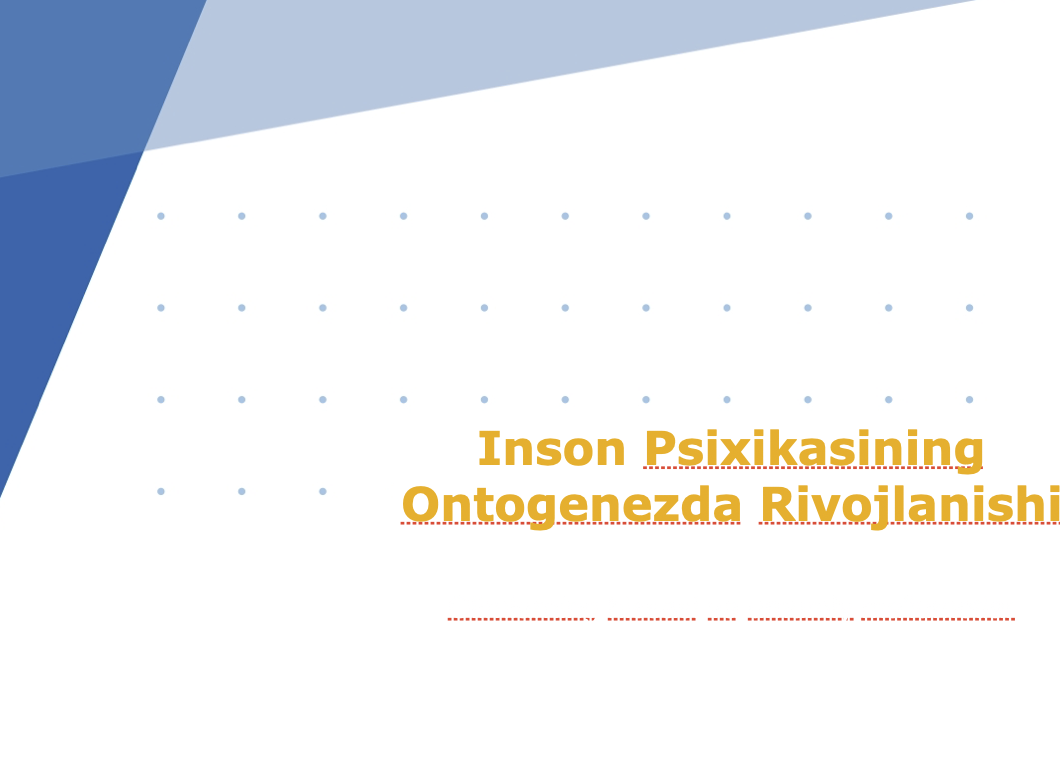 Inson Psixikasining Ontogenezda Rivojlanishi