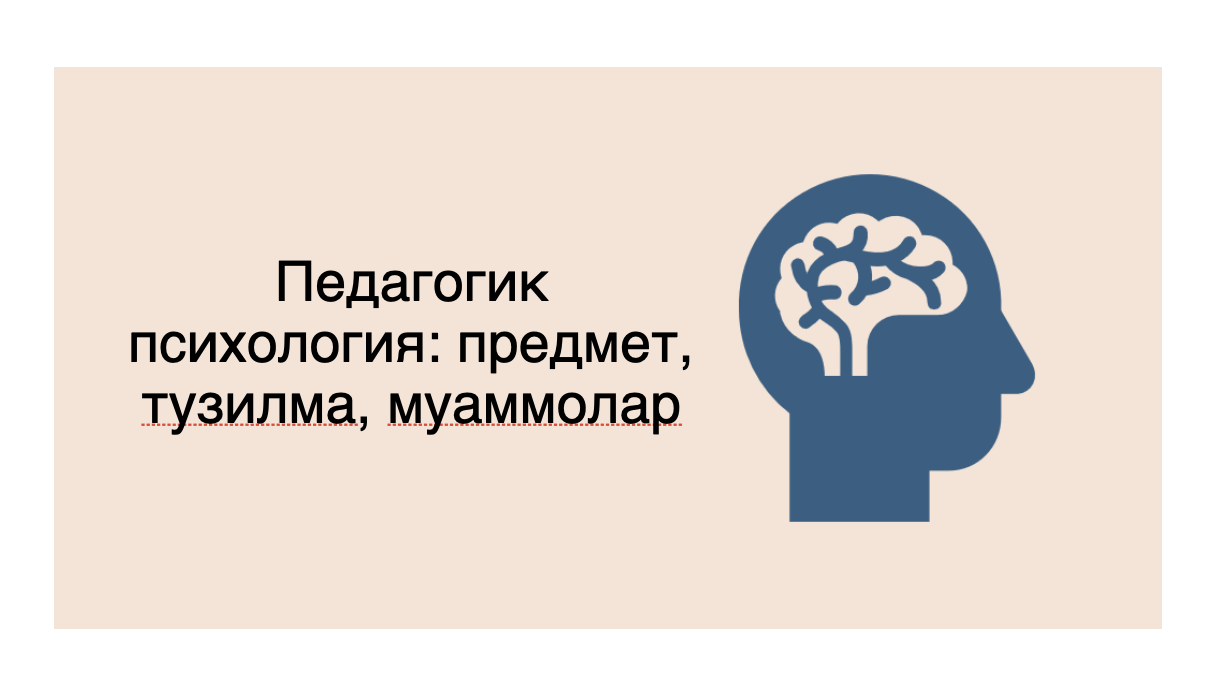 Pedagogik psixologiya: Predmet, tuzilma, muammonlar