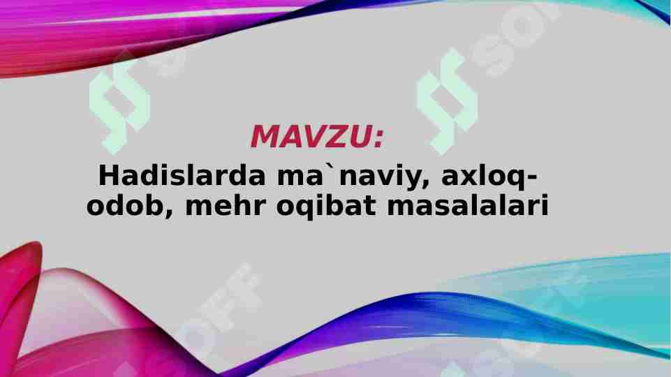 Hadislarda ma`naviy, axloq-odob, mehr oqibat masalalari