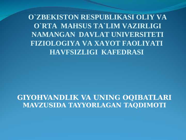 GIYOHVANDLIK VA UNING OQIBATLARI MAVZUSIDA TAYYORLAGAN TAQDIMOTI