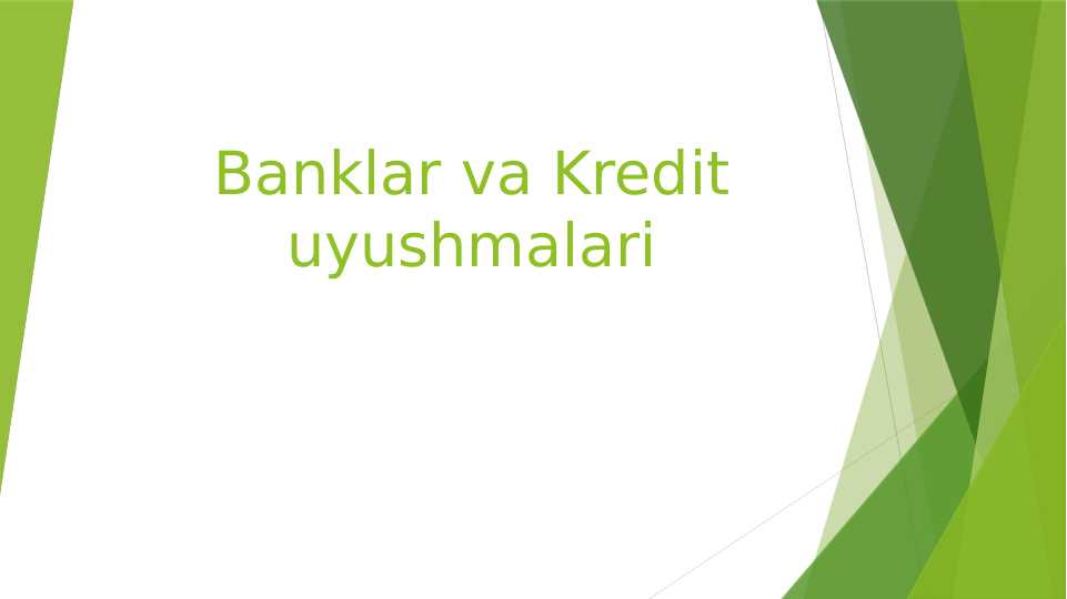 Banklar va kredit uyushmalari