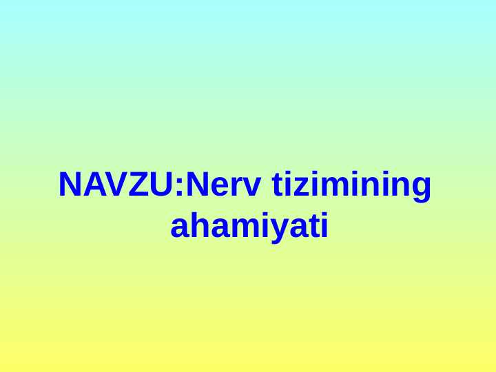 Nerv tizimining  ahamiyati