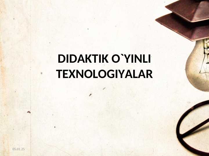Didaktik o`yinli texnologiyalar