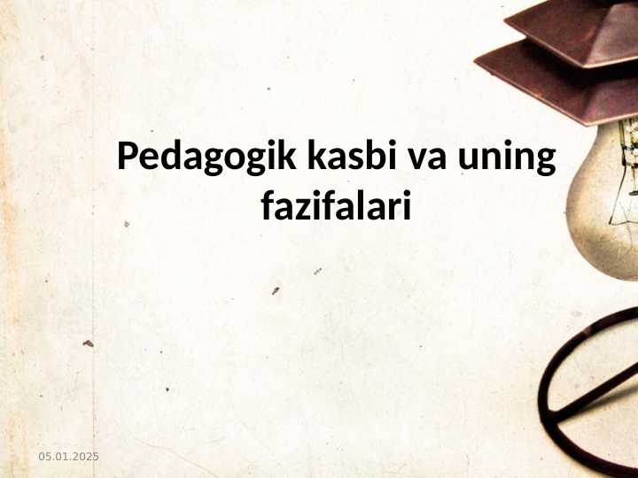 pedagogik kasbi va uning fazifalari