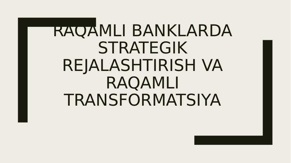 raqamli banklarda strategik rejalashtirish va raqamli transformatsiya