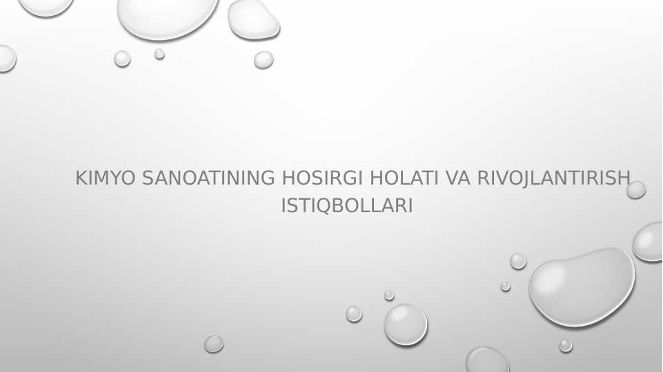 Kimyo sanoatining hozirgi holati va rivojlantirish istiqbollari