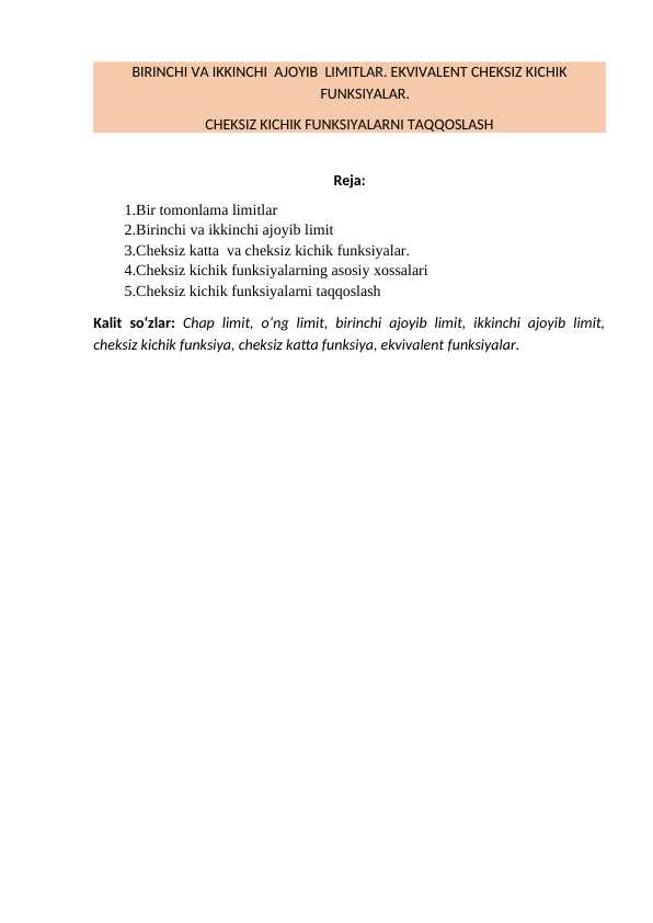 BIRINCHI VA IKKINCHI  AJOYIB  LIMITLAR. EKVIVALENT CHEKSIZ KICHIK FUNKSIYALAR. CHEKSIZ KICHIK FUNKSIYALARNI TAQQOSLASH.