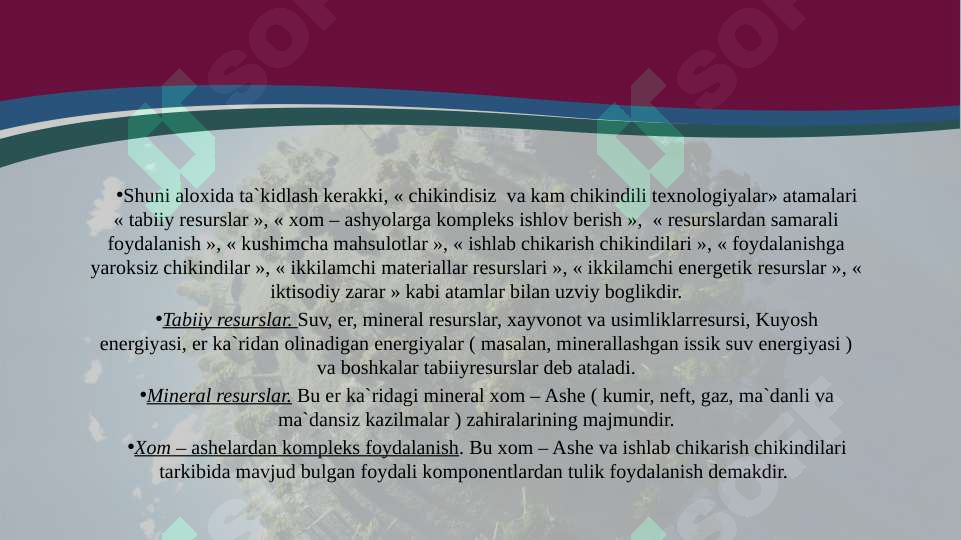 Sanoati rivojlangan ayrim shaharlarda chiqindisiz texnologiyalarning joriy etilishi va uning ahamiyati