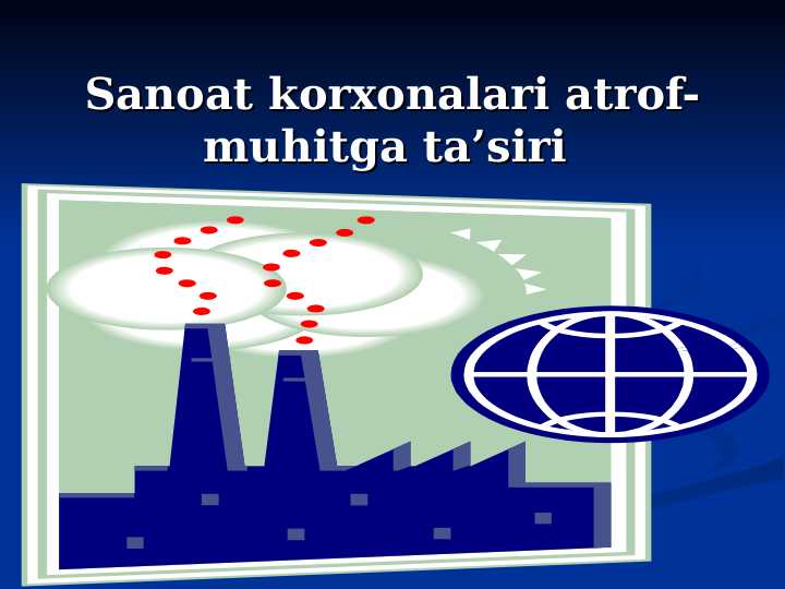 Sanoat korxonalari atrof-muhitga ta’siri