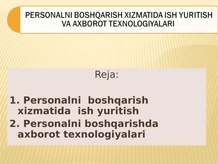 PERSONALNI BOSHQARISH XIZMATIDA ISH YURITISH VA AXBOROT TEXNOLOGIYALARI