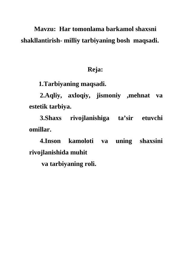 Har tomonlama barkamol shaxsni shakllantirish- milliy tarbiyaning bosh  maqsadi