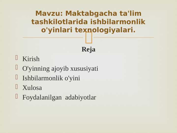 Maktabgacha ta'lim tashkilotlarida ishbilarmonlik o'yin texnologiyalari