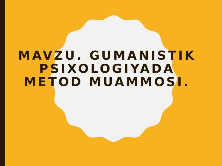 Gumanistik psixologiyada metod muammosi 24