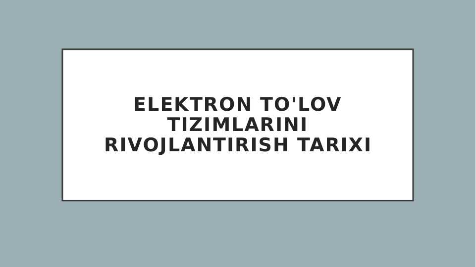 Elektron to'lov tizimlarini rivojlantirish tarixi