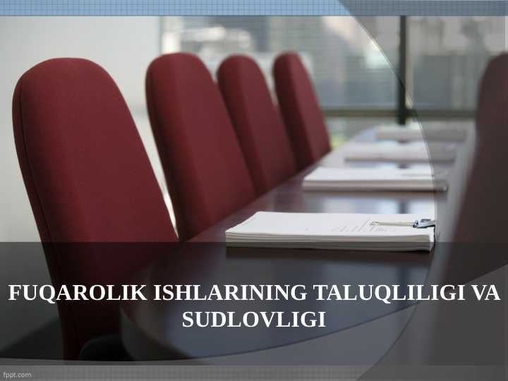 FUQAROLIK ISHLARINING TALUQLILIGI VA SUDLOVLIGI