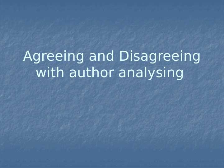 Agreeing and Disagreeing with author analysing