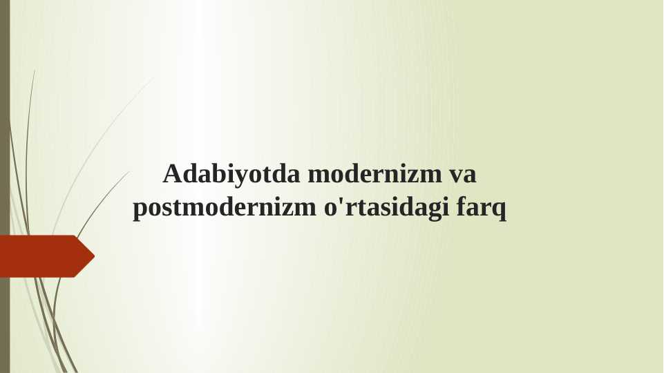Adabiyotda modernizm va postmodernizm o'rtasidagi farq