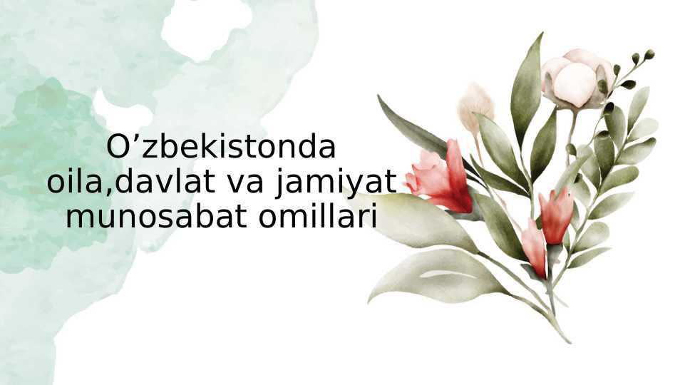 O’zbekistonda oila,davlat va jamiyat munosabat omillari