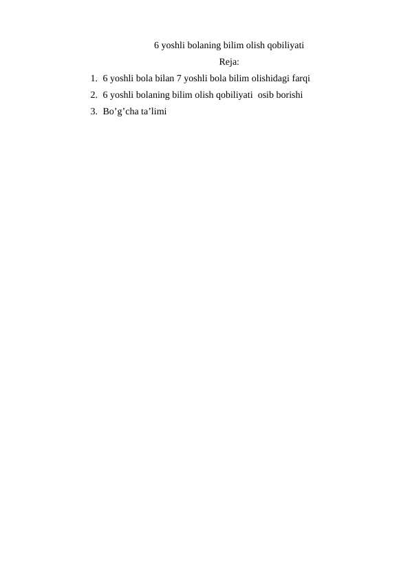 6 yoshli bolaning bilim olish qobiliyati