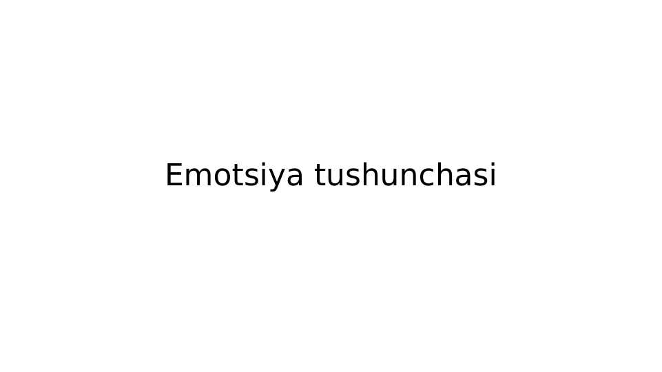 Emotsiya tushunchasi