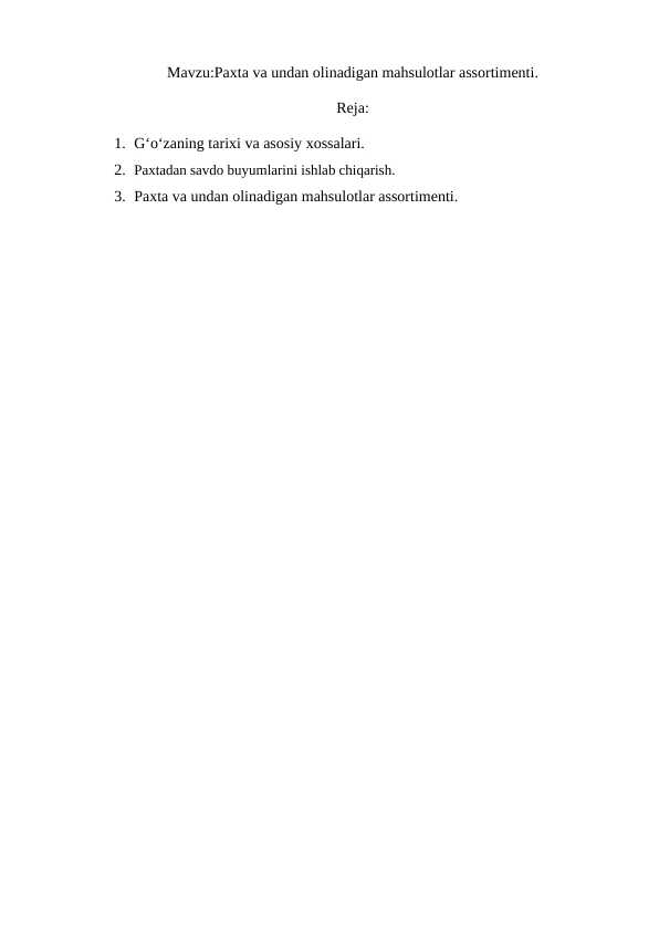 Paxta va undan olinadigan mahsulotlar assortimenti.