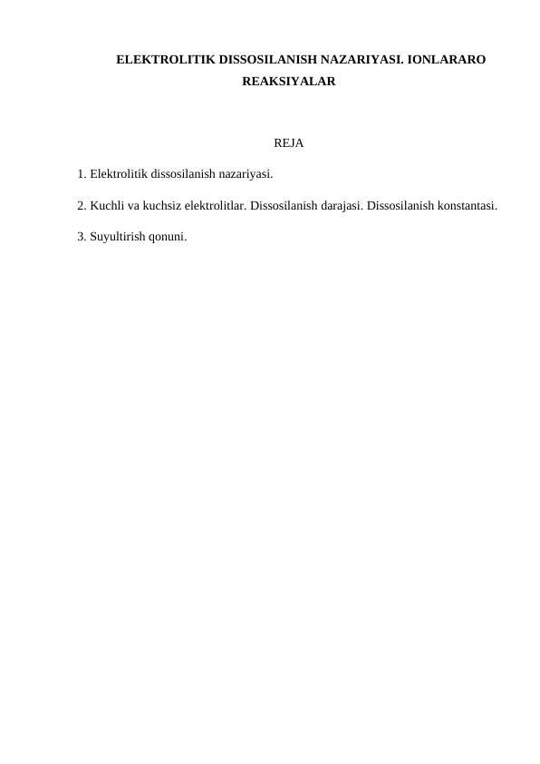 ELEKTROLITIK DISSOSILANISH NAZARIYASI. IONLARARO REAKSIYALAR
